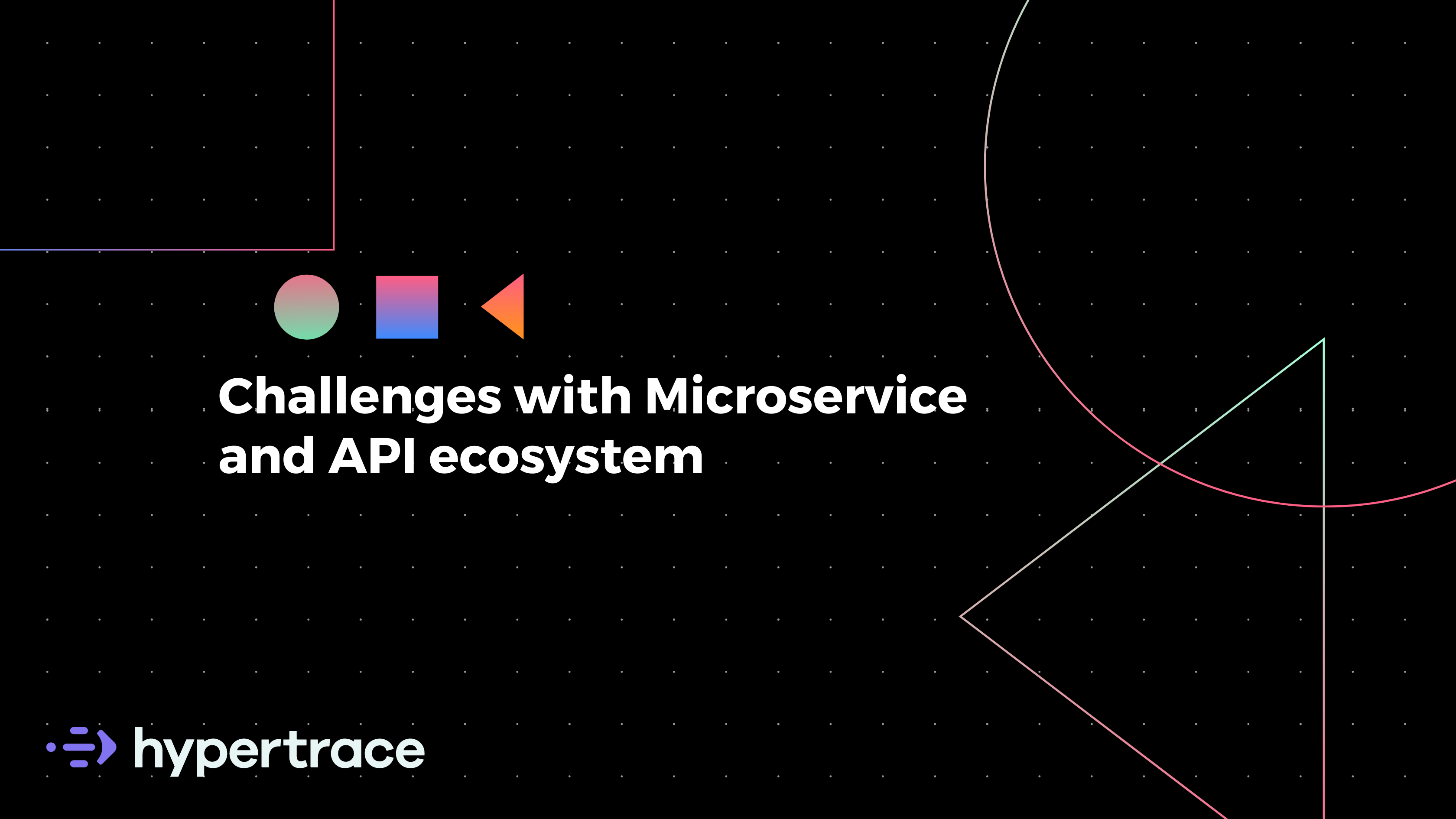 Challenges with Microservice and API ecosystem