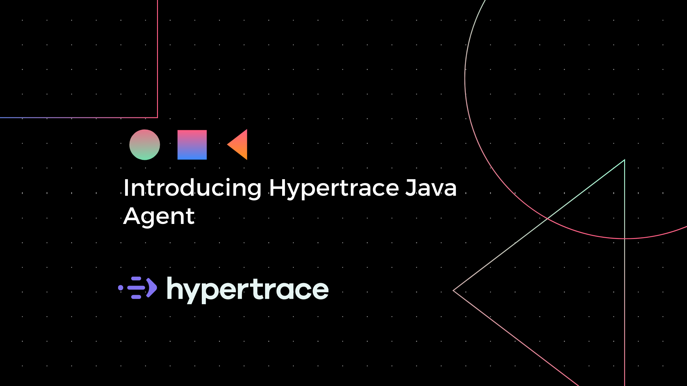 Introducing Hypertrace Java Agent