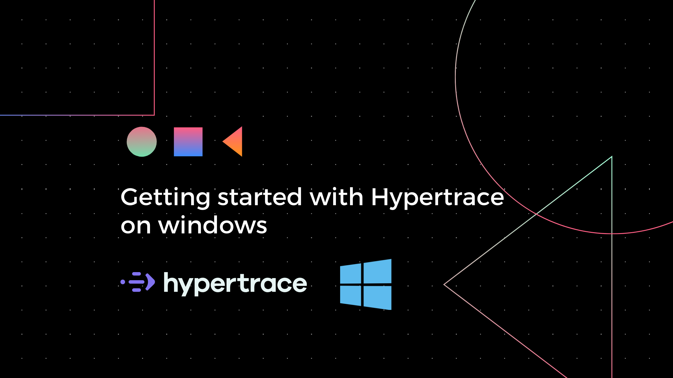 Getting started with Hypertrace on Windows